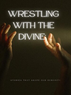 cover image of Wrestling with the Divine